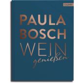 Wein, Bosch, Paula, Callwey Verlag, EAN/ISBN-13: 9783766722751