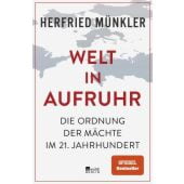 Welt in Aufruhr, Münkler, Herfried, Rowohlt Berlin Verlag, EAN/ISBN-13: 9783737101608