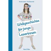 Weltgeschichte für junge Leserinnen, Lücker, Kerstin (Dr.)/Daenschel, Ute (Dr.), Kein & Aber AG, EAN/ISBN-13: 9783036957609