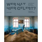 Wer hat hier gelebt?, Trojanow, Ilija/Macho, Thomas, Christian Brandstätter, EAN/ISBN-13: 9783710601408