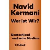 Wer ist Wir?, Kermani, Navid, Verlag C. H. BECK oHG, EAN/ISBN-13: 9783406819803