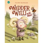 Widder Willi will aber!, Pohl, Romy, Arena Verlag, EAN/ISBN-13: 9783401720760