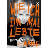 Wie ich einmal lebte, Ahne, Voland & Quist, EAN/ISBN-13: 9783863913809