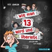 Wie man 13 wird und überlebt, Johnson, Pete, Silberfisch, EAN/ISBN-13: 9783745602210