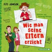 Wie man seine Eltern erzieht, Johnson, Pete, Silberfisch, EAN/ISBN-13: 9783745602517