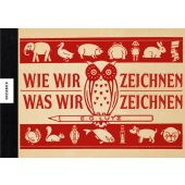 Wie wir zeichnen, was wir zeichnen, Lutz, E G, Knesebeck Verlag, EAN/ISBN-13: 9783868738452