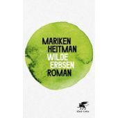 Wilde Erbsen, Heitman, Mariken, Klett-Cotta, EAN/ISBN-13: 9783608987331