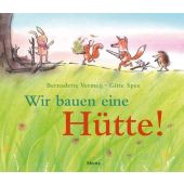 Wir bauen eine Hütte!, Vermeij, Bernadette, Moritz Verlag, EAN/ISBN-13: 9783895654060