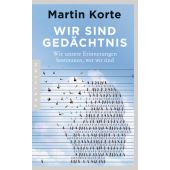 Wir sind Gedächtnis, Korte, Martin (Prof. Dr.), Pantheon, EAN/ISBN-13: 9783570554029