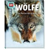 Wölfe - Im Revier der grauen Jäger, Meyer, Till, Tessloff Medien Vertrieb GmbH & Co. KG, EAN/ISBN-13: 9783788620554