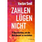 Zahlen lügen nicht, Smil, Vaclav, Verlag C. H. BECK oHG, EAN/ISBN-13: 9783406817038