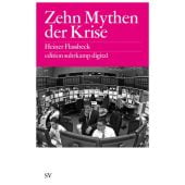 Zehn Mythen der Krise, Flassbeck, Heiner, Suhrkamp, EAN/ISBN-13: 9783518062203