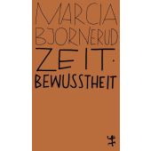 Zeitbewusstheit, Bjornerud, Marcia, MSB Matthes & Seitz Berlin, EAN/ISBN-13: 9783751801119