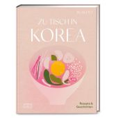 Zu Tisch in Korea, Scott, Su, ZS Verlag GmbH, EAN/ISBN-13: 9783965843424