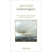 Zukünftigkeit, Eshel, Amir, Jüdischer Verlag im Suhrkamp Verlag, EAN/ISBN-13: 9783633542581